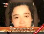 Dilekçesi vasiyeti oldu