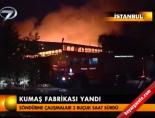 Kumaş fabrikası yandı