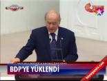 Bahçeli BDP'ye yüklendi