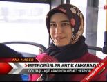 Metrobüsler artık Ankara'da