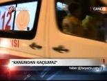 ''Kanundan kaçılmaz''