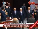 Abbas Meclis'e konuştu online video izle