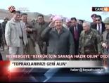 mesud barzani - ''Topraklarımızı geri alın'' Videosu