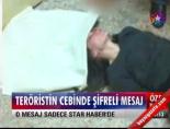 Teröristin cebine şifreli mesaj