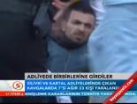 Adliyede birbirlerine girdiler online video izle