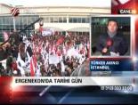 Ergenekon'da tarihi gün