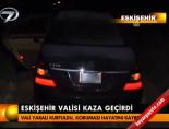 Eskişehir valisi kaza geçirdi online video izle