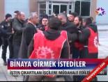 Binaya girmek istediler