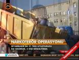 Narkoterör operasyonu