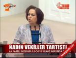 kadin milletvekili - Kadın vekiller tartıştı Videosu