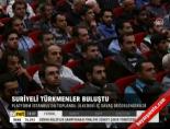 Suriyeli türkmenler buluştu