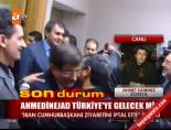 Ahmedinejad Türkiye'ye gelecek mi?