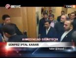 ahmedinejad - Sürpriz iptal kararı Videosu