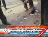 filistin - Jetler mülteci kampını vurdu Videosu
