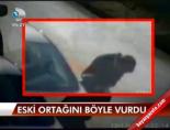 Eski ortağını böyle vurdu online video izle