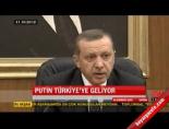 Putin Türkiye'ye geliyor