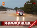 Çanakkale'yi sel aldı