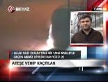 Ateşe verip kaçtılar