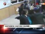 hasta yakini - Hastanede doktora saldırı Videosu