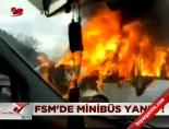 FSM'de minibüs yandı