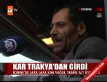 trakya - İstanbul'a kar geliyor Videosu