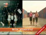gangnam style - Bu da 'Afgan Style' Videosu