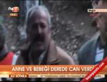 Anne ve bebeği derede can verdi online video izle