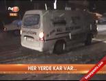 Her yerde kar var..
