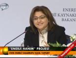 fatma sahin - 'Enerji hanım' projesi Videosu