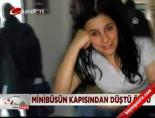 Minimüs Kapısından Düştü Öldü