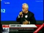 levent kirca - Levent Kırca'dan Kılıçdaroğlu'na Şok Sözler Videosu