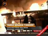 tarihi bina - Tarihi binada yangın Videosu