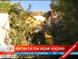 Antalya'da uçak kazası