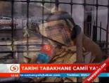 tabakhane cami - Tarihi tabakhane Camii yandı Videosu