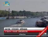 AB'de vizesiz dönem online video izle
