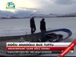 Doğu anadolu buz tuttu