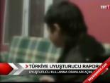 Türkiye uyuşturucu raporu
