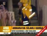 Ankara'da silahlı kavga online video izle