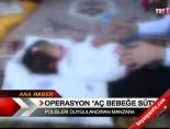 Operasyon ''Aç bebeğe süt''