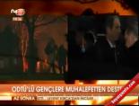 Odtü'lü gençlere muhalefetten destek