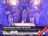 İstanbul'daki noel ayini Saınt Antuan Kilisesi'nde yapıldı
