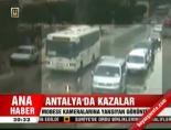 Antalya'da kazalar