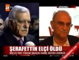 serafettin elci - Şerafettin Elçi öldü Haberi  Videosu