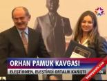 orhan pamuk - Orhan Pamuk kavgası Haberi  Videosu