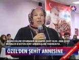 necdet ozel - Özel'den şehit annesine hediye Haberi  Videosu