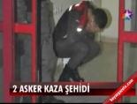 2 asker kaza şehidi online video izle