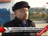 Ergenekon Davası ertelendi
