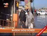 bagdat - Bağdat göle döndü Videosu