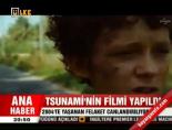Tsunami'nin filmi yapıldı