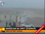 Arabistan'da drif çılgınlığı
